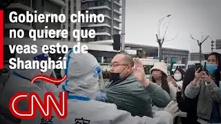 Confinamiento en Shanghái: este es el video que el Gobierno chino no quieren que veas o compartas