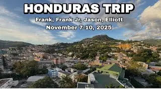 Honduras Trip (November 2025)
