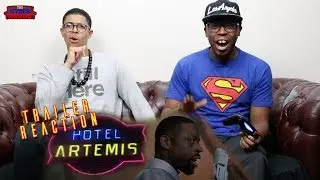 Hotel Artemis Trailer #1 Reaction