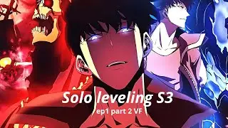 Solo levelibg S3 ep1 part 2 VF