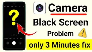 📸camera black screen problem/camera black screen problem samsung/camera black screen problem android