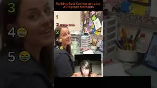 Ranking  Can we get your autograph Moments!