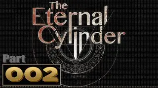 Let's Play: The Eternal Cylinder - Part 2