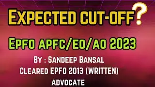 What is the Expected Cut Off for Epfo And Apfc Exam 2023?