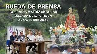RUEDA DE PRENSA - BAJADA VIRGEN DE LA CABEZA OCTUBRE 2022 - COFRADÍA MATRIZ ANDÚJAR