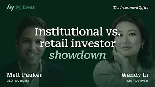 The Investment Office E09: Institutional vs. Retail Investor Showdown