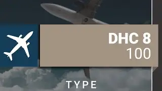 DHC8-100 Initial Pilot Training