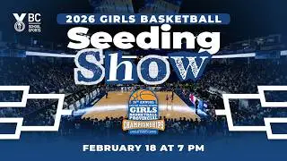 2026 BCSS Girls Basketball Championship - SEEDING SHOW