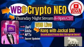 WBB Live: Hang  with Jackal DAO - Decentralized Private Data Storage on Secret