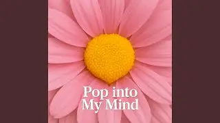 Pop into My Mind