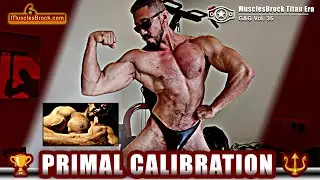 Primal Calibration 🔱 The Muscle&ndash;Mind Ritual | MusclesBrock (G&G Vol. 35)