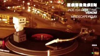 JADE feat RYMETYME - Venom [MINDSCAPE Remix] (EATBRAIN 002-A)