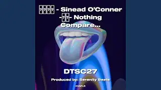- Sinead O&rsquo;Conner -- Nothing Compares 2 U @Dtsc27 Remiiiiiix