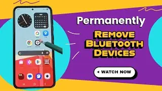 Как навсегда удалить устройства Bluetooth на Samsung Galaxy S24 S24+ S24 Ultra S24 FE