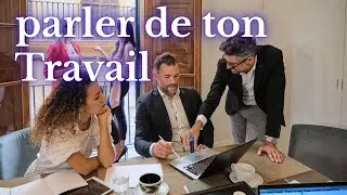Comment parler de ton travail comme un vrai Français