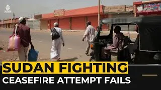 Thousands flee as new ceasefire attempt fails in Sudan