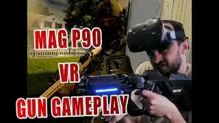 MAG P90 VR GUN GAMEPLAY | HTC VIVE