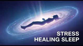 Stress Healing Sleep Meditation 🌌 Guided Visualization for Calm & Rest