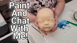 Why Are Reborns So Expensive? ❤️ Paint and chat with me!🤗