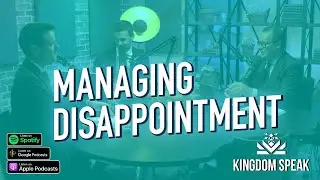 😞 Managing Disappointment