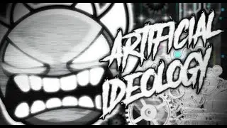 Artificial Ideology by TeamN2- [Extreme Demon] | Geometry Dash 2.1