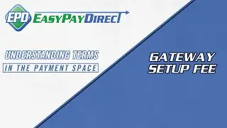 Understanding Gateway Setup Fees | Easy Pay Direct