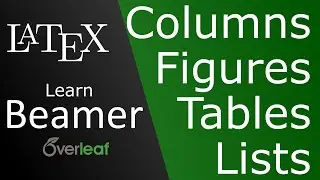 Figures, columns, list and tables - Part 3 - Beamer LaTeX course