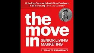 Senior Living Marketing 022 - Real-Time Feedback (Alex Bennett)