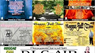 Reggae Full Time Vol 1 - 6 By Dj C-AiR (FRENCH TEASER MIX)