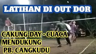 Latihan di out dor  CAKUNG- CUACA MENDUKUNG || PB CANGKUDU