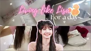 Living like Lisa for a day 🎀| « lisaism » K-pop, skincare, motivation vlog 🤍💌