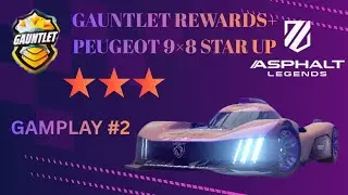 Asphalt legends unite |Gauntlet reward + Peugeot 9&times;8 star up ⭐️⭐️⭐️ |Asphalt legends Gameplay #2 