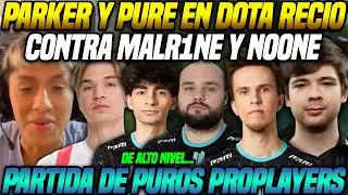 😲 De alto nivel 😲 Parker, Pure, 9Class contra Malr1ne, Noone y Dukalis en dota recio