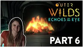 OUTER WILDS Echoes of the Eye P6: The Shrouded Woodlands | AllieCat After Dark