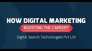 How Digital Marketing Enhance Your Career Opportunities? | Digital Search Technologies