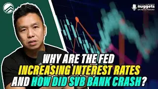 Why are The Fed increasing interest rates and how did SVB bank crash?