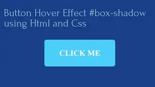 Simply Create a  Shadow Hover Button- for Beginners - using CSS, HTML