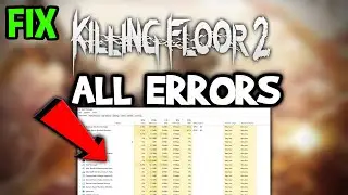 Killing Floor 2 &ndash; How to Fix All Errors &ndash; Complete Tutorial