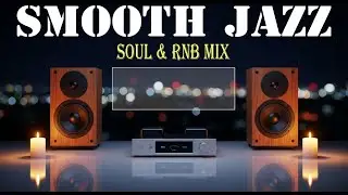 Midnight Smooth Jazz & Soul R&B | Calm & Relax Instrumental