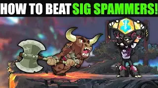 How to Beat Sig Spammers in Brawlhalla!
