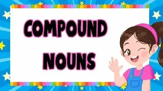Learn 15 Compound Nouns | Picture-Based English Lesson for Kids | Class 1&ndash;2 | kids learning channel