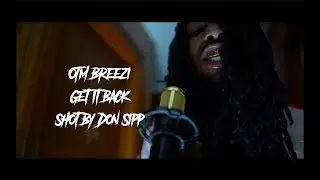 OTM Breezi - Get It Back (Shot/Edited By Don Sipp)