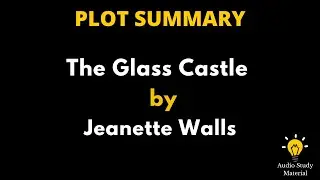 Summary Of The Glass Castle By Jeanette Walls. - Summary Of 
