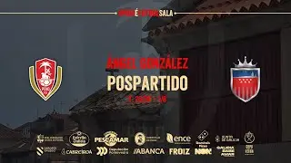 POSPARTIDO | Poio Pescamar 5 - 2 Futsi At. Navalcarnero (1/8 Copa da Ra&iacute;&ntilde;a) | &Aacute;ngel Gonz&aacute;lez