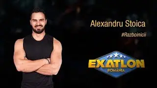 EXATLON ROMANIA SEZON 3 - ECHIPA RAZBOINICILOR - Stoica Alexandru