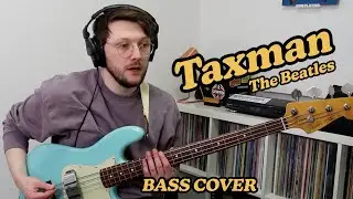 The Beatles - Taxman (Bass Playalong) - Reupload w/ Song Audio