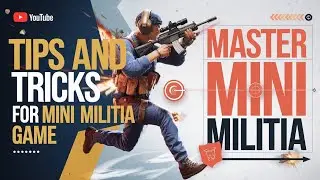 Tips and Tricks for Mini Militia Game