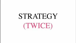 Strategy - Twice | Kinethic Typography