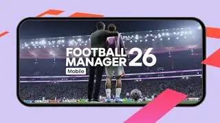 FM26 Mobile - Everything You Need to Know !! Football Manager