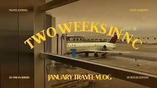 Two Weeks in North Carolina  A January Travel Vlog